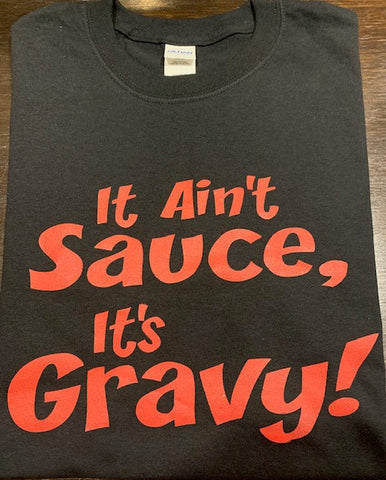 It Ain't Sauce, It's Gravy Hoodie