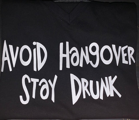 Avoid Hangover Stay Drunk
