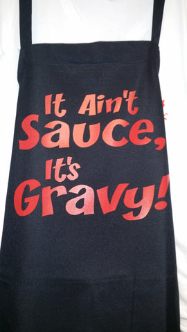 It ain't Sauce It's Gravy Apron